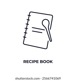 recipe book outline icon. Linear vector from kitchen concept. Thin line recipe book icon isolated on white background