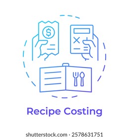 Recipe costing blue gradient concept icon. Calculating expenses for dishes cooking. Menu engineering. Round shape line illustration. Abstract idea. Graphic design. Easy to use in presentation