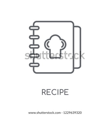 Recipe linear icon. Modern outline Recipe logo concept on white background from kitchen collection. Suitable for use on web apps, mobile apps and print media.