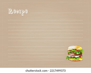 Recipe lined paper on wooden table background. Banner with burger hand drawn pencil .