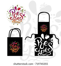 Recipe logo with lettering composition, hand-drawn graphics products. Kitchen apron, shopper. Ideal for processing a recipe book or restaurant gift products
