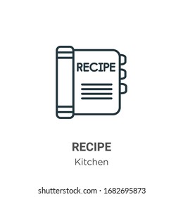 Recipe outline vector icon. Thin line black recipe icon, flat vector simple element illustration from editable kitchen concept isolated stroke on white background