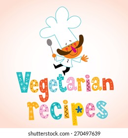 veget?rian recipes decorative type with chef character