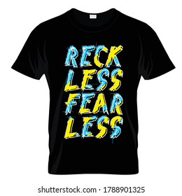 Reckless Fearless T Shirt Design Vector
