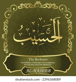 The Reckoner. The Sufficient. The Bringer of the Judgement, the One 
Who Gives the Satisfaction.