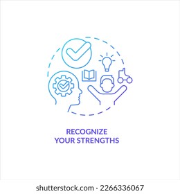 Recognize your strengths blue gradient concept icon. Believe in yourself. Improving self esteem abstract idea thin line illustration. Isolated outline drawing. Myriad Pro-Bold font used