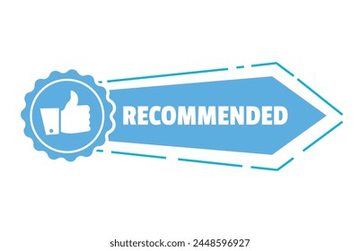 Recommend badge. Colorful tag design with thumb up, isolated on white background. Recommendation and approval of production, isolated label. Promotional bright banner, premium quality