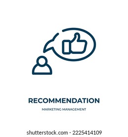 Recommendation icon. Linear vector illustration from marketing management collection. Outline recommendation icon vector. Thin line symbol for use on web and mobile apps, logo, print media.