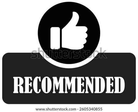 Recommended badge icon with a bold thumbs-up symbol in a circular shape and a clear recommendation label for approval or positive choice.