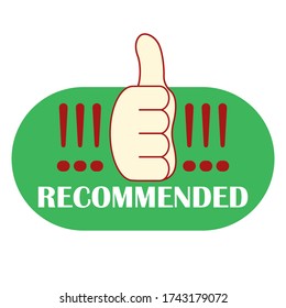 Recommended banner, icon with thumb up and exclamation points. Red and green color. Vector illustration.