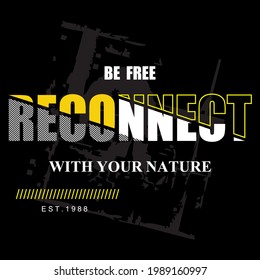 Reconnect slogan typography graphic for print,t-shirt,athletic,art,vector illustration