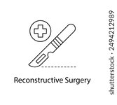 Reconstructive Surgery, Surgical Reconstruction, Medical Surgery, Cosmetic Surgery, with editable stroke.