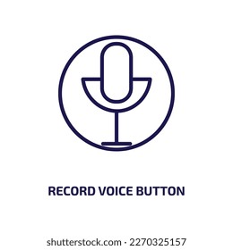 record voice button icon from user interface collection. Thin linear record voice button, voice, sound outline icon isolated on white background. Line vector record voice button sign, symbol for web 