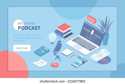 Recording Podcast. Online show, blogging, radio broadcasting, podcasting in internet website. Radio host workplace, microphone, headphones, mixer. Isometric vector illustration for banner, website.