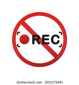 Recording prohibited. Stop sign. Illustration vector