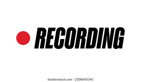 Recording Text, Record Sign, Video Record, Recording Symbol, Filming Sign, Vector Illustration Background