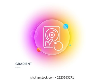 Recovery hdd line icon. Gradient blur button with glassmorphism. Backup data sign. Restore information symbol. Transparent glass design. Recovery hdd line icon. Vector