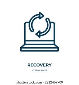 Recovery icon. Linear vector illustration from cyber crimes collection. Outline recovery icon vector. Thin line symbol for use on web and mobile apps, logo, print media.