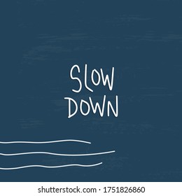 Recovery, mental wellness quote vector design with Slow down message. Reducing stress or burnout advice. on a square card or banner with wavy lines, vintage navy background.