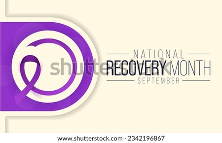 Recovery month is observed every year during September to educate the public about substance abuse treatments and mental health services. Vector illustration
