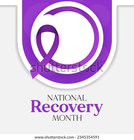 Recovery month is observed every year during September to educate the public about substance abuse treatments and mental health services. Vector illustration