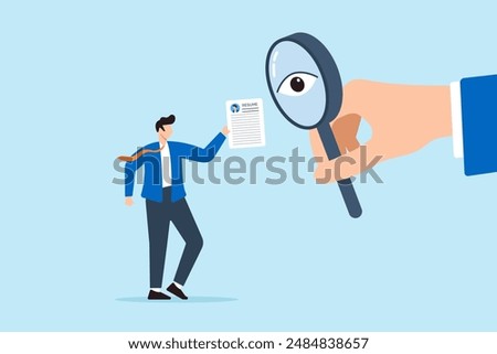 Recruiter hand using magnifying glass with eye to inspect resumes hold by candidate detailed evaluation thorough scrutiny finding best meticulous recruitment