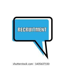 Recruitment sign,label. Recruitment speech bubble. Recruitment tag sign,banner. designed as banner for finding showing to work for company or become a new member