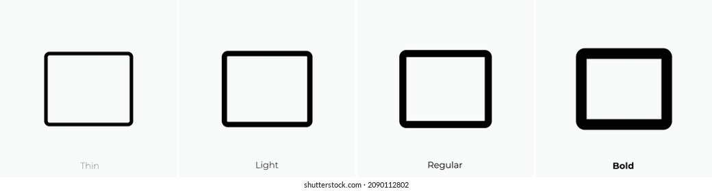 rectangle icon. Thin, Light Regular And Bold style design isolated on white background