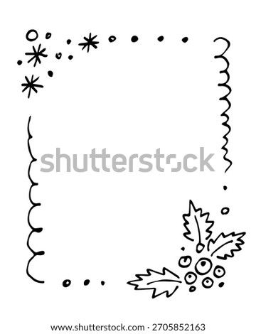 Rectangular decorative frame with leaves, holly berries and snowflakes. Christmas and New Year design. Simple vector drawing with a black outline. Ink sketch.