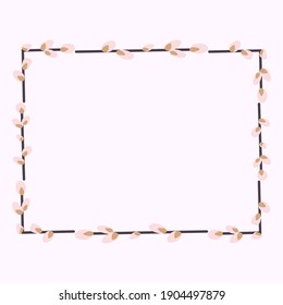  Rectangular Easter frame with willow twigs.Vector flat illustration isolated on a white background. Design for invitations, postcards, printing.