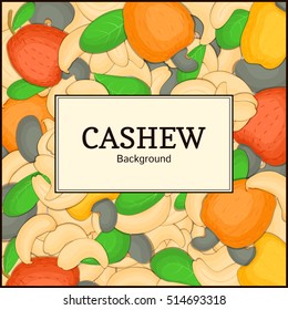The rectangular frame on cashew nut background. Vector card illustration. Nuts frame, cashew fruit in the shell, whole, shelled, leaves, appetizing looking for packaging design of healthy food