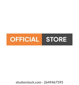 A rectangular graphic displays "OFFICIAL" in white on orange, adjoined by "STORE" in white on dark gray, centered, with a clean, modern aesthetic.