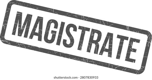 A rectangular grey rubber stamp impression with the word Magistrate on a white background.