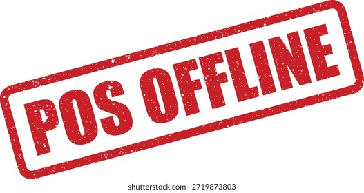 A rectangular red distressed rubber stamp displaying "POS OFFLINE" text. Suitable for retail operations, system status updates, or technical support communication.