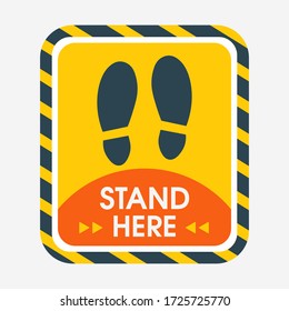 Rectangular yellow sticker with text Stand here. Yellow round floor marking shoe prints social distancing Instruction Icon.