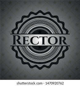 Rector black badge. Vector Illustration. Detailed.