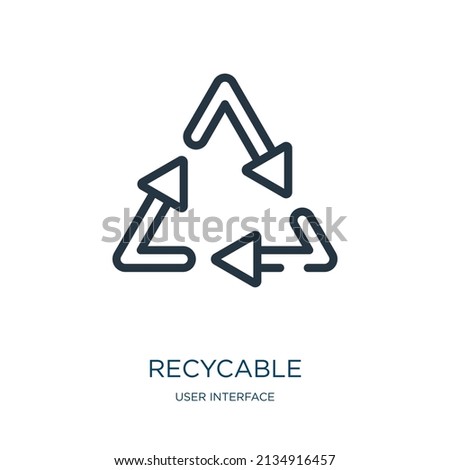 recycable thin line icon. ecology, eco linear icons from user interface concept isolated outline sign. Vector illustration symbol element for web design and apps.