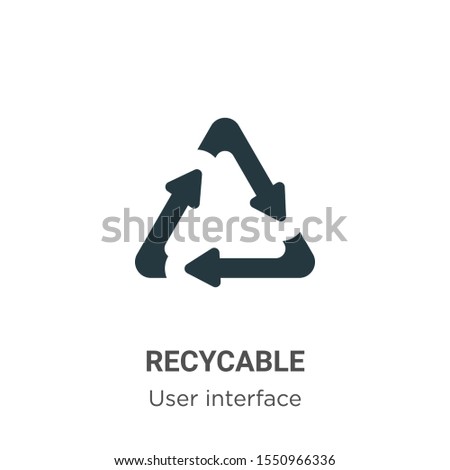 Recycable vector icon on white background. Flat vector recycable icon symbol sign from modern user interface collection for mobile concept and web apps design.