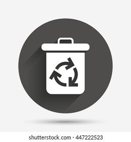 Recycle bin icon. Reuse or reduce symbol. Circle flat button with shadow. Vector