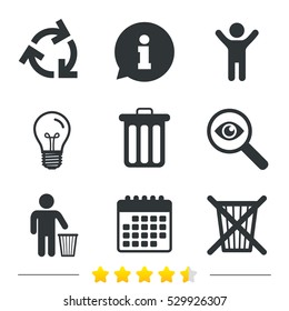 Recycle bin icons. Reuse or reduce symbols. Human throw in trash can. Recycling signs. Information, light bulb and calendar icons. Investigate magnifier. Vector