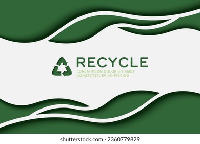 Recycle concept template background. Ecology and environment sustainable development concept design. Paper cut vector illustration.