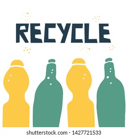 Recycle hand drawn lettering. Zero waste slogan flat color illustration with plastic and glass bottles. Plastic pollution poster design 