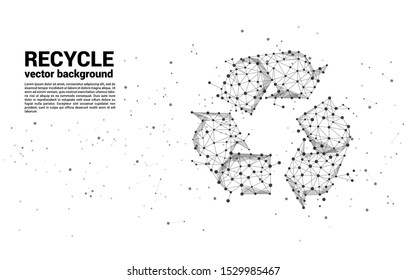 Recycle icon from dot connect line polygon network. background for take care and save the environment.