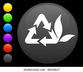 recycle icon on round internet button original vector illustration 6 color versions included