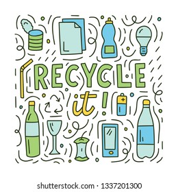 Recycle it. Colored cute doodle concept. Vector illustration for mugs, bags, t-shirts or postcards.