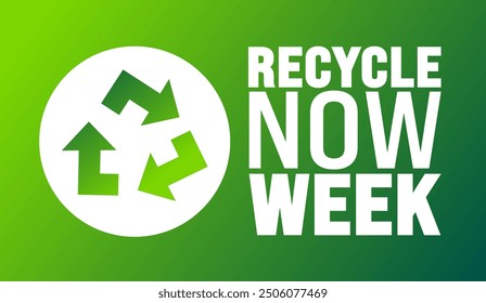 Recycle Now Week is observed every year in September. Holiday concept. Template for background, banner, card, poster, placard, design template with unique shapes with standard color.
