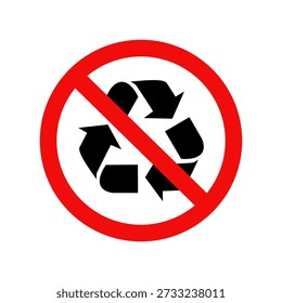 Recycle prohibition sign, Do not recycle sign, Flat vector illustration design