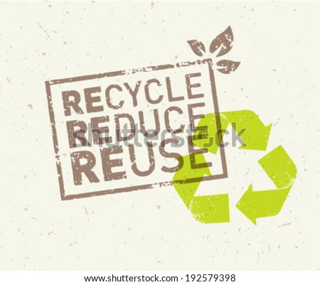 Recycle, reduce, reuse eco vector illustration on organic paper background