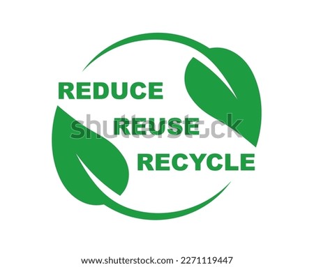 Recycle, reuse and reduce - label. Zero waste symbol. Reuse cycle. Recycling symbol. Environmental protection sign. Ecological symbol.