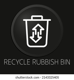 Reciclar el icono de línea vectorial mínima de la papelera de basura en el botón 3D aislado en el fondo negro. Vector Premium.